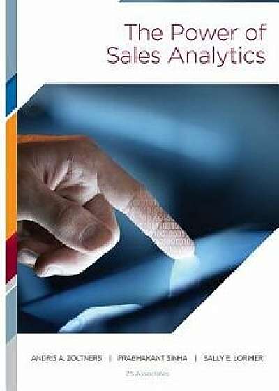 The Power of Sales Analytics, Paperback/Andris a. Zoltners