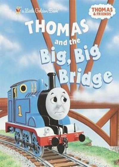Thomas and the Big Big Bridge (Thomas & Friends), Hardcover/W. Awdry