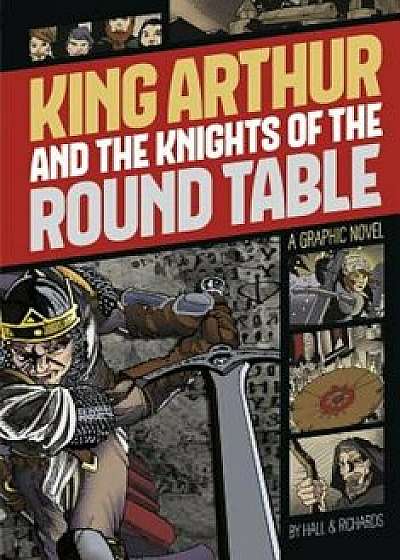 King Arthur and the Knights of the Round Table, Paperback/M. C. Hall