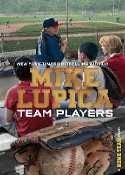 Team Players, Hardcover/Mike Lupica