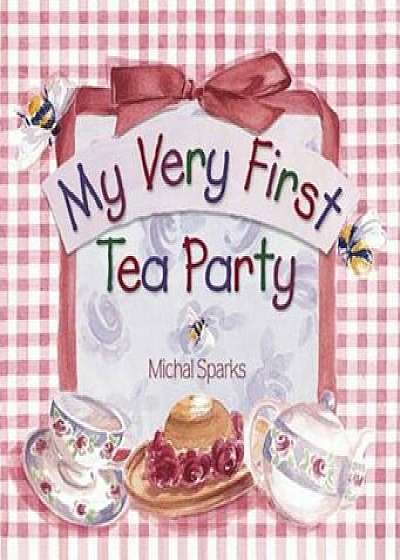 My Very First Tea Party, Hardcover/Michal Sparks
