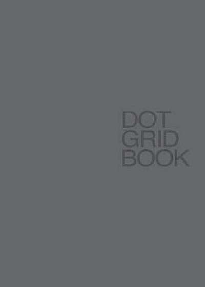 Dot Grid Book: Dot Grid Notebook, 8 X 10, Paperback/Notable Notebooks
