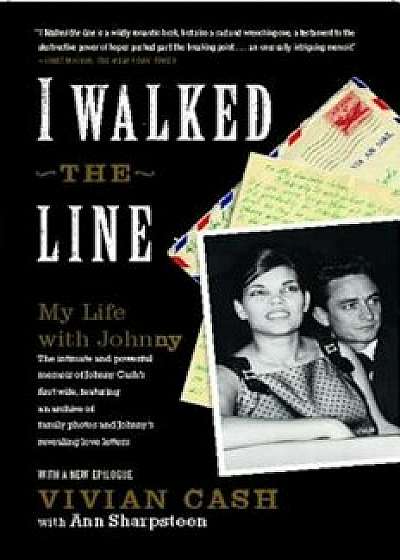 I Walked the Line: My Life with Johnny, Paperback/Vivian Cash