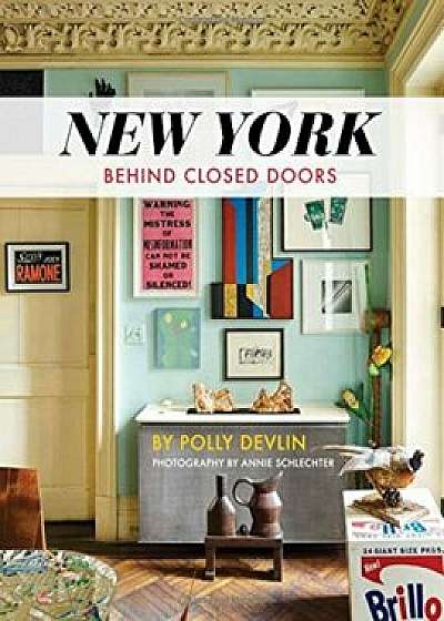New York Behind Closed Doors, Hardcover/Polly Devlin