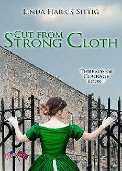 Cut from Strong Cloth, Paperback/Linda Harris Sittig