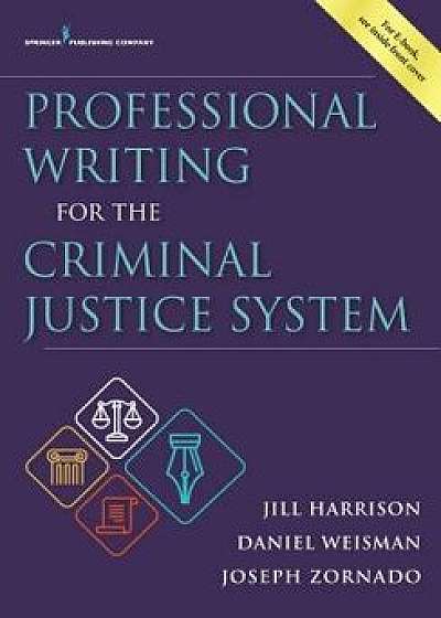 Professional Writing for the Criminal Justice System, Paperback/Jill Harrison