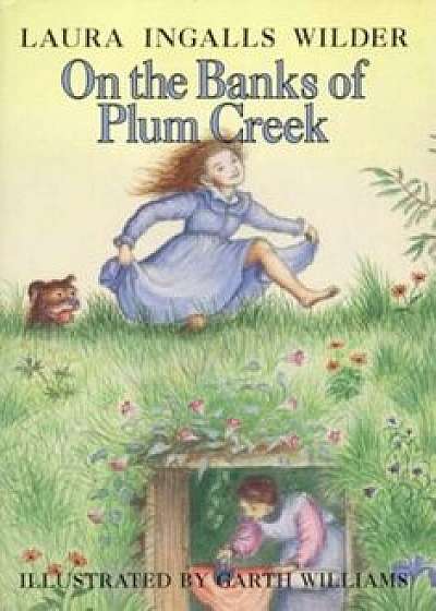 On the Banks of Plum Creek, Hardcover/Laura Ingalls Wilder