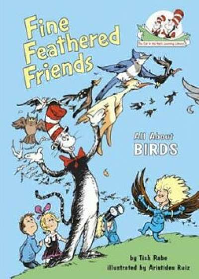Fine Feathered Friends: All about Birds, Hardcover/Tish Rabe