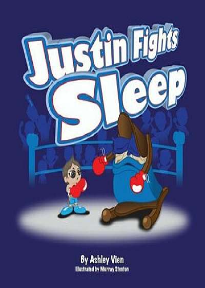 Justin Fights Sleep, Paperback/Ashley Vien