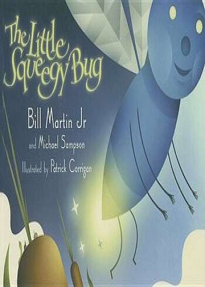 The Little Squeegy Bug, Paperback/Bill Martin