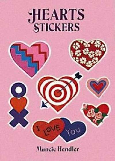 Hearts Stickers: 28 Pressure-Sensitive Designs, Paperback/Muncie Hendler