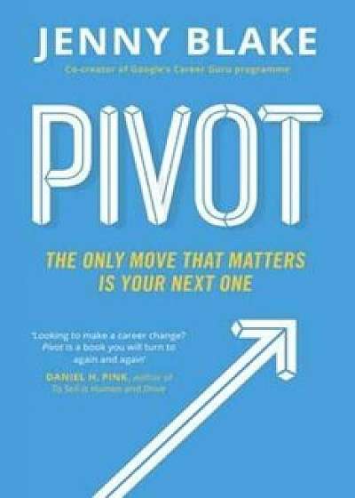 Pivot, Paperback/Jenny Blake