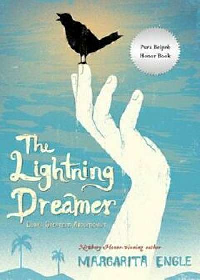 The Lightning Dreamer: Cuba's Greatest Abolitionist, Paperback/Margarita Engle