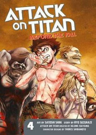 Attack on Titan: Before the Fall, Volume 4, Paperback/Hajime Isayama