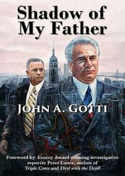 Shadow of My Father, Paperback/John a. Gotti