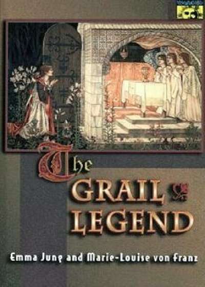 The Grail Legend, Paperback/Emma Jung
