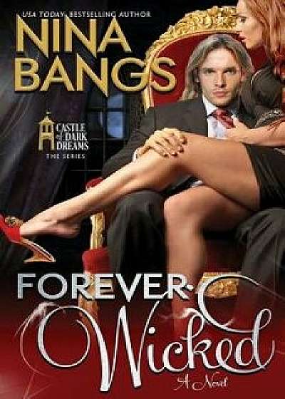 Forever Wicked, Paperback/Nina Bangs