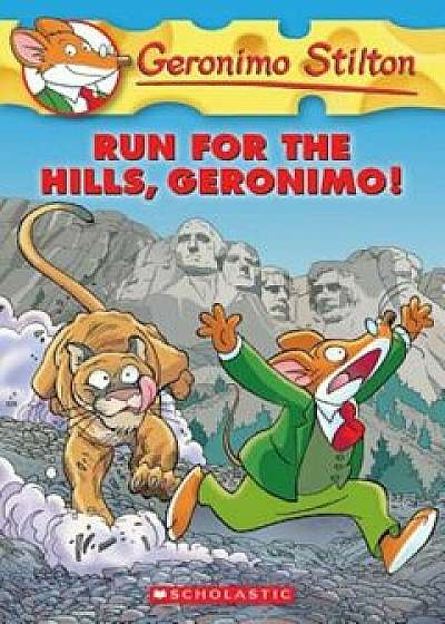 Run for the Hills, Geronimo!, Paperback/Geronimo Stilton