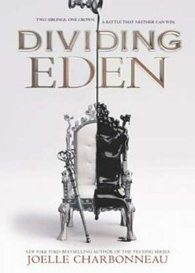 Dividing Eden, Hardcover/Joelle Charbonneau