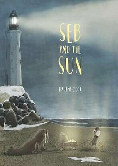 Seb and the Sun, Hardcover/Jami Gigot