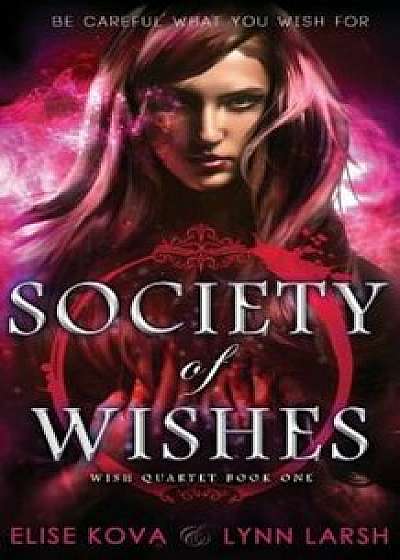 Society of Wishes, Paperback/Elise Kova