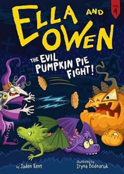 '4: The Evil Pumpkin Pie Fight!, Paperback/Jaden Kent