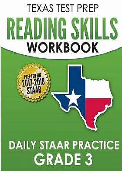 Texas Test Prep Reading Skills Workbook Daily Staar Practice Grade 3: Preparation for the Staar Reading Assessment, Paperback/Test Master Press Texas
