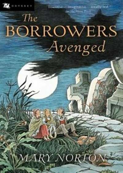 The Borrowers Avenged, Paperback/Mary Norton