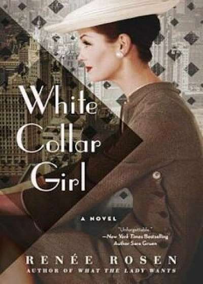 White Collar Girl, Paperback/Renee Rosen