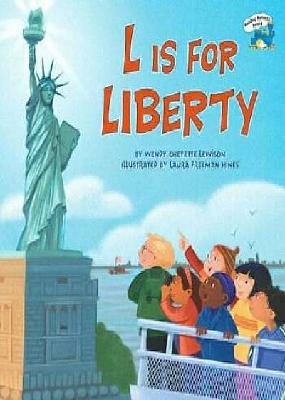 L Is for Liberty, Paperback/Wendy Cheyette Lewison