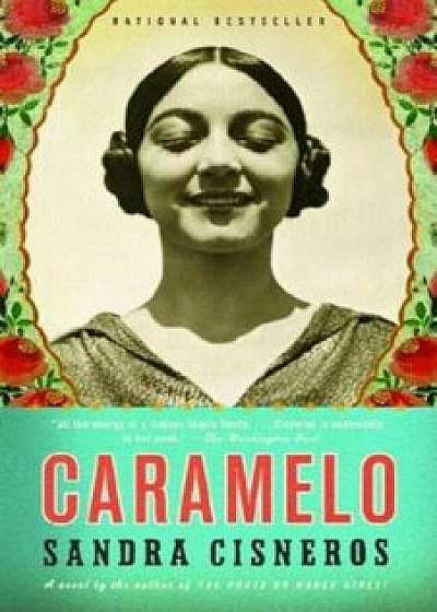 Caramelo, Paperback/Sandra Cisneros