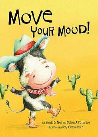 Move Your Mood!, Hardcover/Brenda Miles