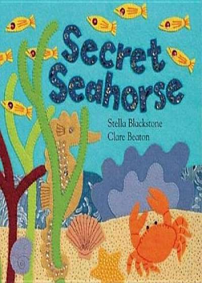Secret Seahorse, Paperback/Stella Blackstone