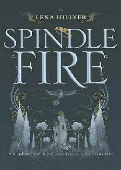 Spindle Fire, Paperback/Lexa Hillyer