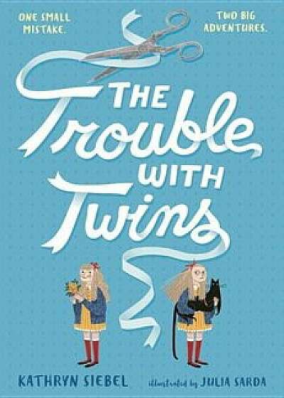The Trouble with Twins, Paperback/Kathryn Siebel