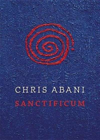 Sanctificum, Paperback/Chris Abani