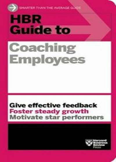 HBR Guide to Coaching Employees (HBR Guide Series), Paperback/Harvard Business Review