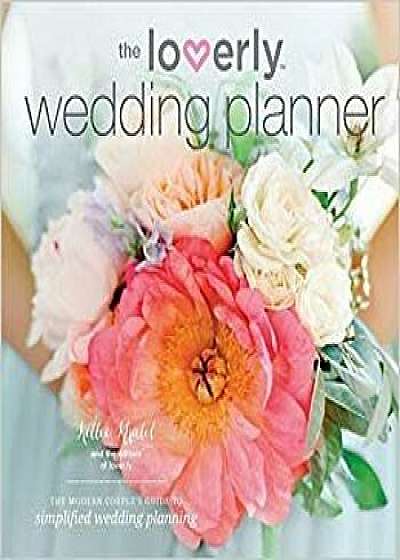 Loverly Wedding Planner: The Modern Couple's Guide to Simplified Wedding Planning, Paperback/Kellee Khalil