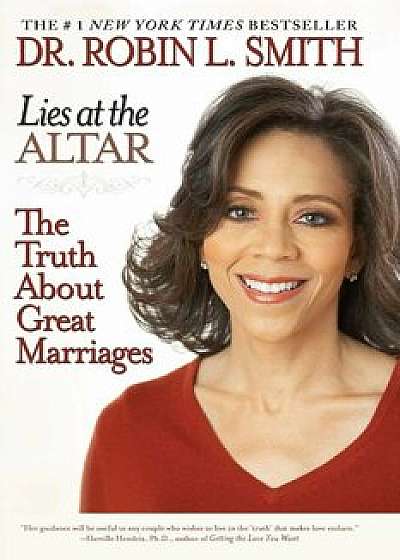 Lies at the Altar: The Truth about Great Marriages, Paperback/Robin L. Smith