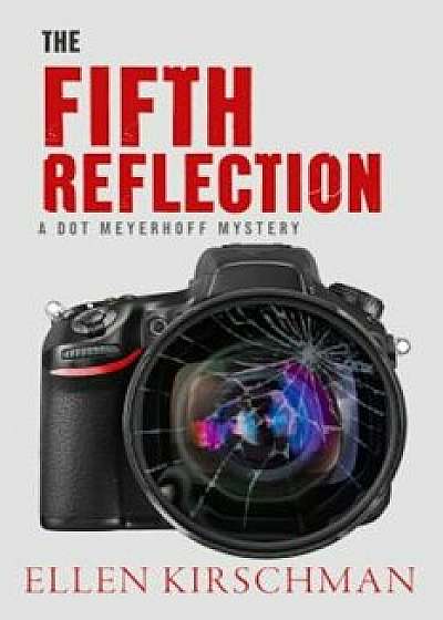 The Fifth Reflection, Hardcover/Ellen Kirschman