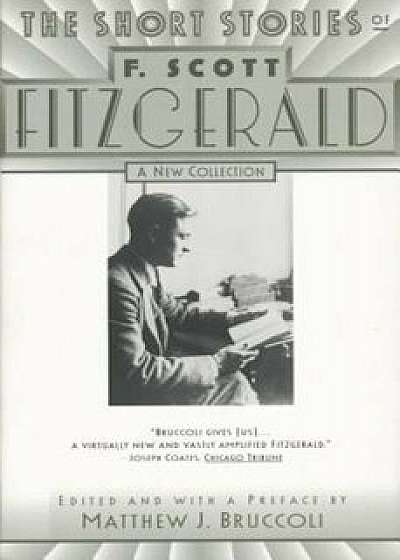 The Short Stories of F. Scott Fitzgerald, Paperback/F. Scott Fitzgerald