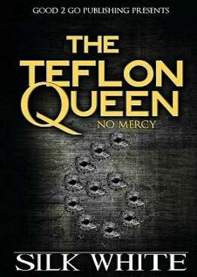 The Teflon Queen 6, Paperback/Silk White