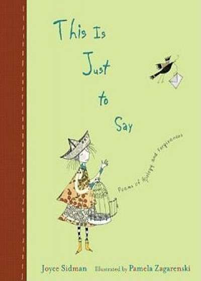 This Is Just to Say: Poems of Apology and Forgiveness, Hardcover/Joyce Sidman