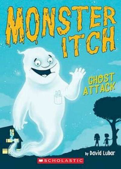 Ghost Attack (Monster Itch '1), Paperback/David Lubar