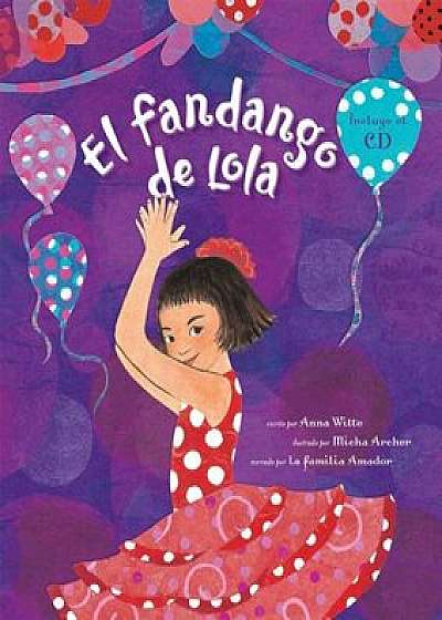El Fandango de Lola = Lola's Fandango, Paperback/Anna Witte