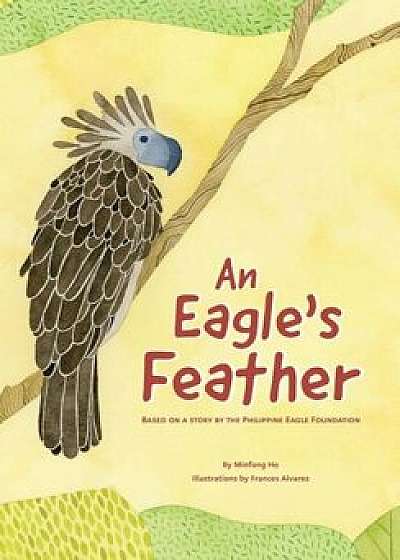 An Eagle's Feather, Hardcover/Minfong Ho
