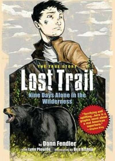 Lost Trail: Nine Days Alone in the Wilderness, Paperback/Donn Fendler