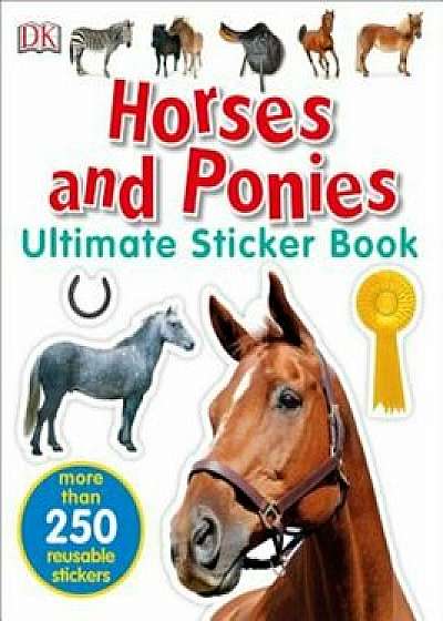 Ultimate Sticker Book: Horses and Ponies, Paperback/DK