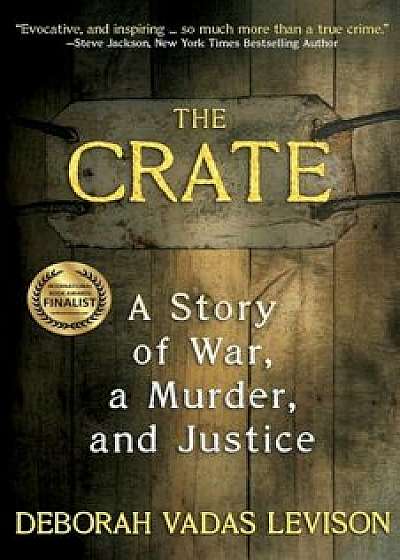 The Crate: A Story of War, a Murder, and Justice, Paperback/Deborah Vadas Levison