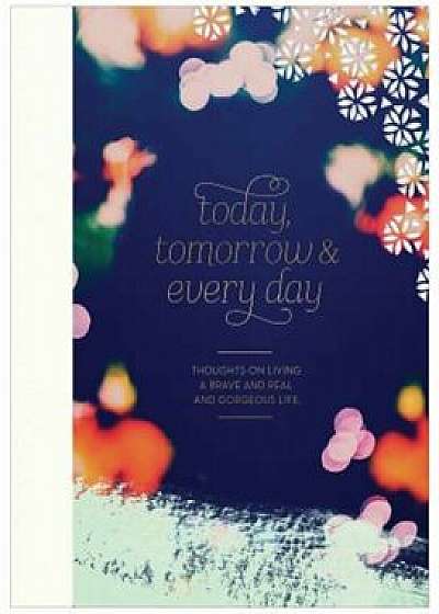 Today, Tomorrow, and Every Day, Hardcover/M. H. Clark